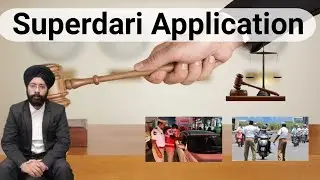 Superdari Application || What is a Super Dari Application in Criminal Cases