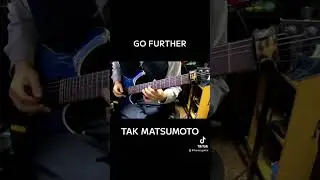 GO FURTHER / Tak Matsumoto オケ作って弾いてみた　#guitar #弾いてみた #takmatsumoto #松本孝弘 #bz #gofurther #ギター