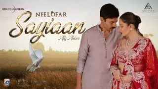 Sayiaan |Official Song | Fawad Khan |Mahira Khan | NEELOFAR | Geo films