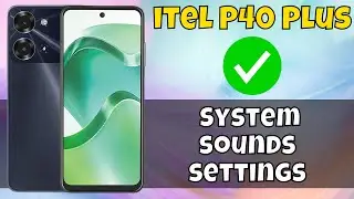 itel p40 plus System sounds settings
