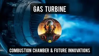 Gas Turbine Combustion Explained | Advanced Chamber Design and Physics #technology