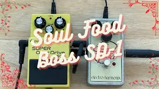 Вместе лучше: Soul Food + Boss SD-1 | Лучшие комбинации овердрайва