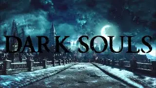 Dark Souls Relaxing Mix