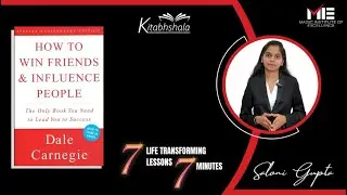 How to win friends and influence people | Author : Dale Carnegie | 7 Lessons by Saloni Gupta