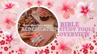Rededication Vlog 8: Bible Study Tools Overview