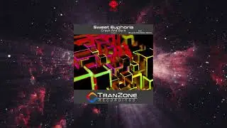 Sweet Euphoria - Crash and Burn (Stuart Davidson Remix) [TRANZONE RECORDINGS]