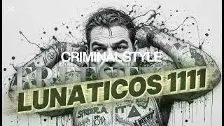 PISTA DE RAP FREESTYLE CRIMINAL STYLE INSTRUMENTAL HIP HOP 2025 LUNATICOS 1111