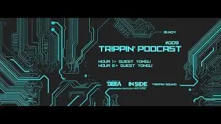 YONGU - Trippin Podcast 09 @ RadioDEEA