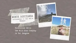 La prima escursione... (Monte Bocciarda dal col della Roussa - by The Wild Boar Company)