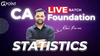 CA Foundation | Statistics | Lecture 6 | By Rahul Parmar