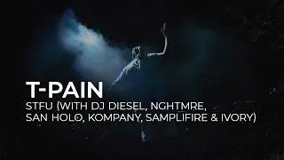 T-Pain, DJ DIESEL, San Holo, NGHTMRE, Kompany, SampliFire, IVORY - STFU [Dubstep | Monstercat]