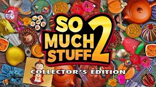 So Much Stuff 2 Collector's Edition