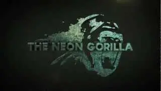 The Neon Gorilla Intro