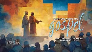 Everyone Needs The Gospel | Pastor Omar Williams | 10.12.25