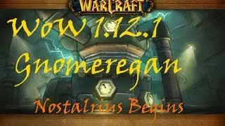 Nostalrius Begins. Gnomeregan