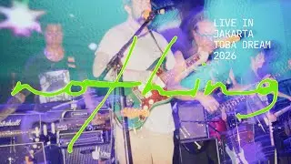 NOTHING live in Jakarta (Toba Dream 24/07/2026) 