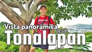 Localidad de Tonalapan - La mejor vista panor&aacute;mica de San Andr&eacute;s T&uacute;xtla, Veracruz