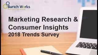 2018 Marketing Research & Consumer Insights Trends Survey