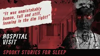 Hospital Visit | Scary Sleep Story | Relaxing Narration