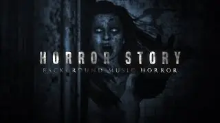 Horror Background Music No Copyright ~ Horror Story #09