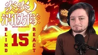 Teeaboo Reacts - Fire Force Episode 15 - The Eccentric Blacksmith