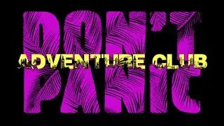 Welcome to the Don't Panic Adventure Club!