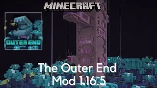 The Outer End 1.16.5  Mod Spotlight~ Minecraft Mod Spotlight