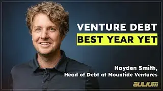 Venture Debt Outlook & The Hardware Shift with Hayden Smith (Mountside Ventures)