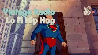 Vintage Radio Lofi Live 🔴 | Classic Superman Cartoons for Study, Focus & Chill 🦸&zwj;♂️🎧