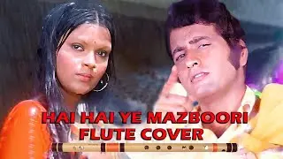 Hai Hai Ye Mazboori (Roti Kapda Aur Makaan) - Flute Cover