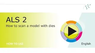 ALS 2: How to scan a model with dies