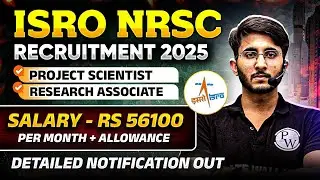 ISRO NRSC Recruitment 2025 | Project Scientist and Research Scientist | Detailed Notification Out