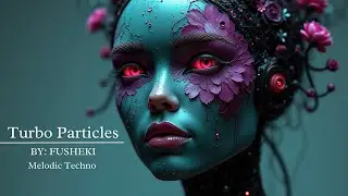 Turbo Particles - Melodic Techno by Fusheki