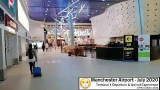 Travelling Through Manchester Airport July 2020