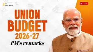 Live: PM Narendra Modiji remarks on the Union Budget 2026-27