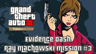 GTA 3 Definitive Edition - Evidence Dash (Ray Machowski Mission #3)