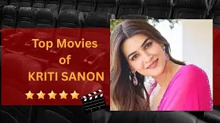 Kriti Sanon best movies | Tops movies | Engineer Of Bollywood |