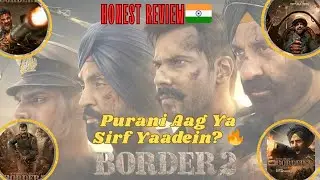 Border 2 Movie Review | Sunny Deol की वापसी | Deshbhakti Ya Nostalgia? Honest Review