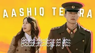 Crash Landing on You X Aashiq Tera