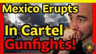 Cartel Leader SMOKED! Gun Battles Erupt Across Mexico!