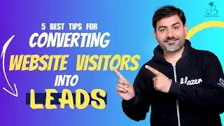 5 Tips to make sure your website is able to convert visitors into leads