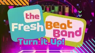 The Fresh Beat Band: Turn it Up (Fanmade Promo) (LAST VIDEO OF 2025!)