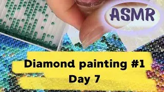 ASMR💎Diamond painting #1 - Day 7💫💎