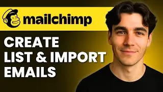 How To Create A List And Import Emails In Mailchimp (Tutorial 2026)