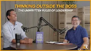 Thinking Outside The Boss - Unwritten Rules of Leadership with Oskhar Pineda