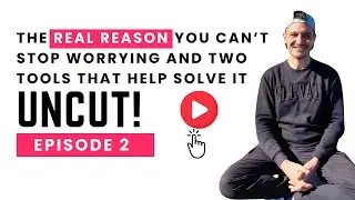 Anxiety Rewired Eps 2... The REAL reason you can&rsquo;t stop worrying and two tools that help solve it