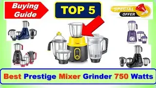 Best Prestige Mixer Grinder 750 Watts in India 2026 | सबसे अच्छे प्रेस्टीज 750 वॉट मिक्सर ग्राइंडर