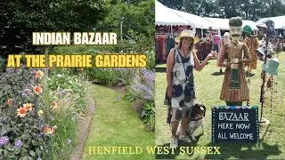 Prairie GARDENS and the INDIAN Bazaar #gardens #indianbazaar #flowers