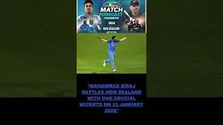 &ldquo;Mahammad siraj Rattles New Zealand with one Crucial Wickets on 11 January 2026&rdquo;