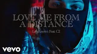 C2TheLostGeneration - Love me from a distance (Official Music Video) ft. Lowkeyytm